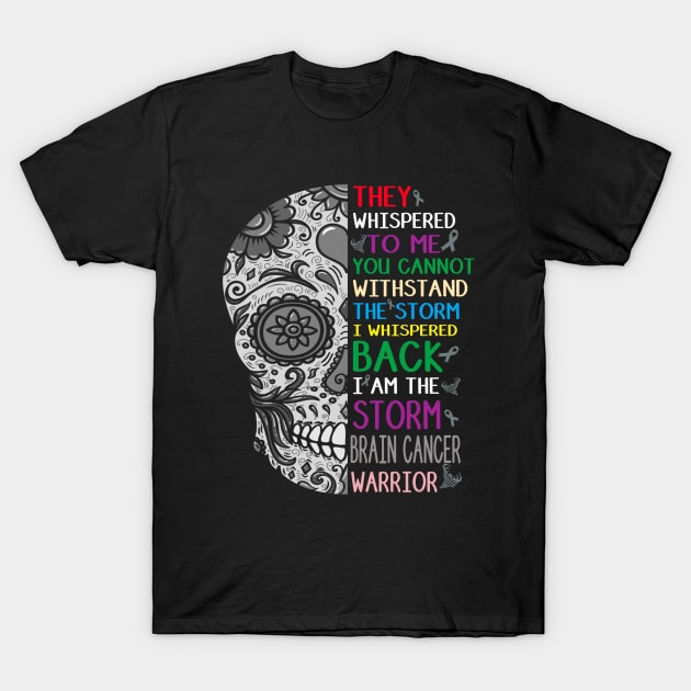 brain cancer skull warrior i am the storm T-Shirt by TeesCircle